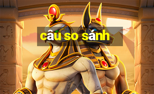 câu so sánh