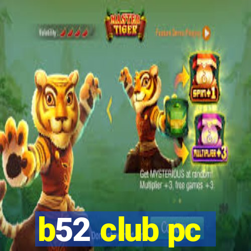 b52 club pc