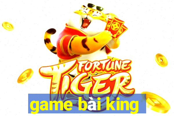 game bài king