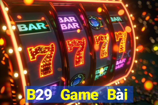 B29 Game Bài Đổi Thưởng Go88