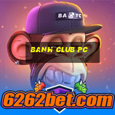 banh club pc