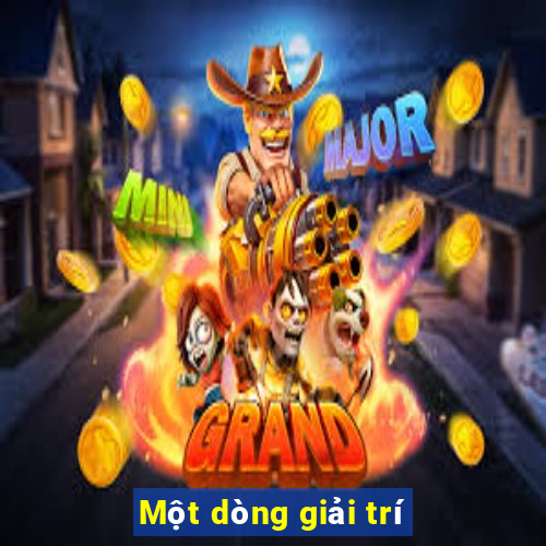 Một dòng giải trí