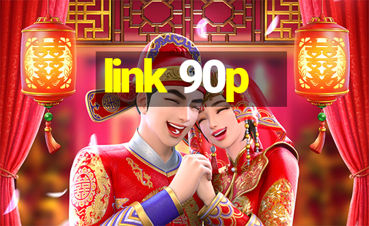 link 90p