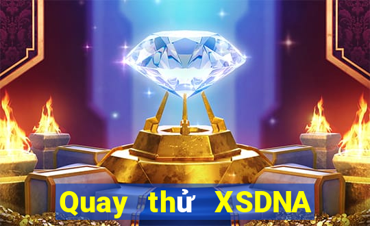 Quay thử XSDNA Thứ 6