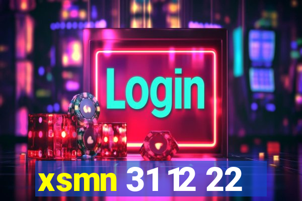 xsmn 31 12 22