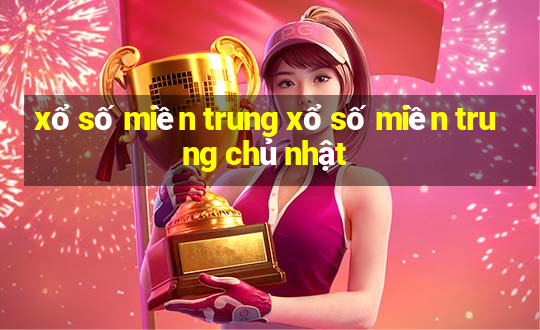 xổ số miền trung xổ số miền trung chủ nhật