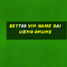 Bet789 Vin Game Bài Liêng Online