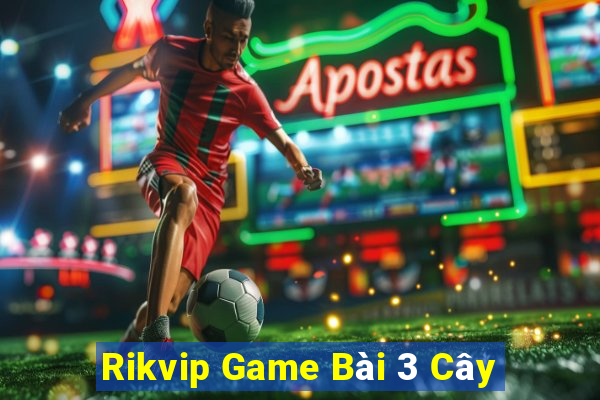 Rikvip Game Bài 3 Cây