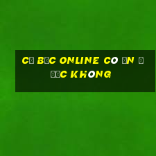 cờ bạc online có ăn được không