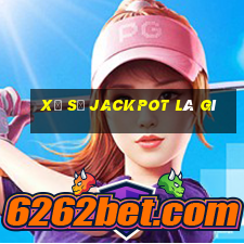 xổ số jackpot là gì