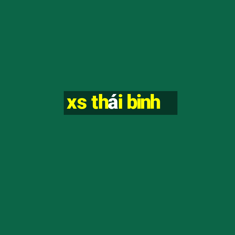 xs thái binh