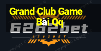 Grand Club Game Bài Qq