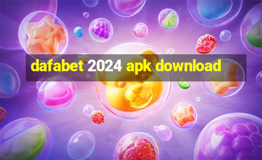 dafabet 2024 apk download