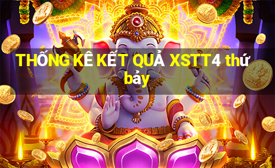 THỐNG KÊ KẾT QUẢ XSTT4 thứ bảy