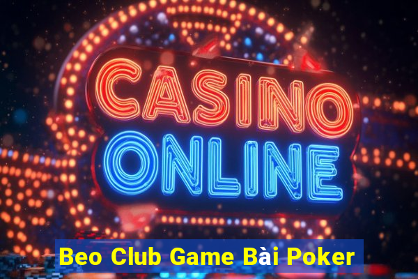 Beo Club Game Bài Poker