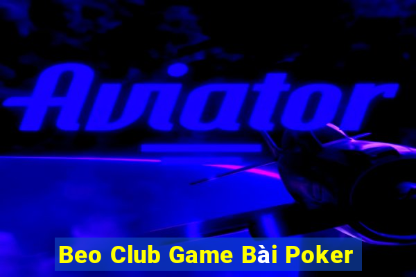 Beo Club Game Bài Poker