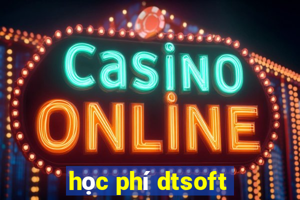 học phí dtsoft