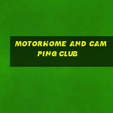 motorhome and camping club