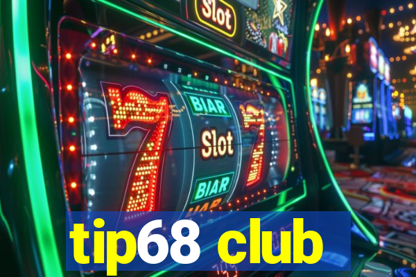 tip68 club