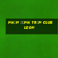 nhận định trận club leon