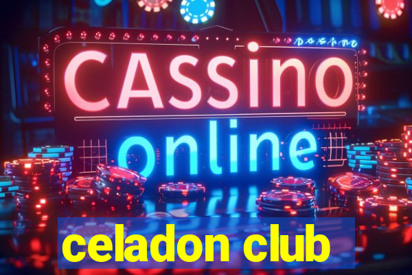 celadon club