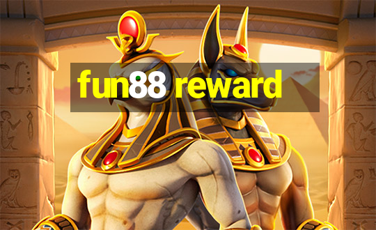 fun88 reward