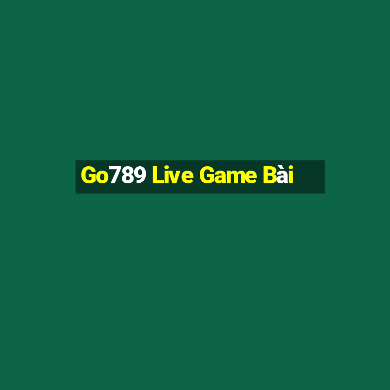 Go789 Live Game Bài