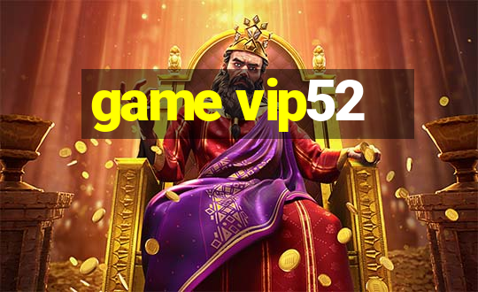 game vip52