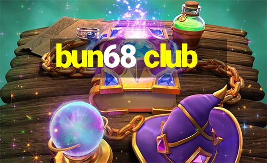 bun68 club