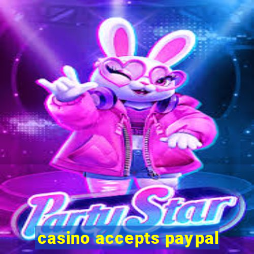 casino accepts paypal