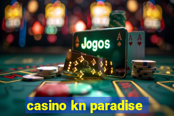 casino kn paradise