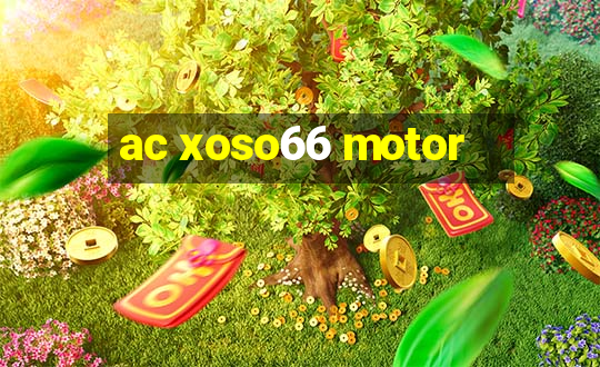 ac xoso66 motor