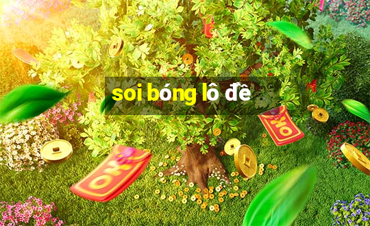 soi bong lo de