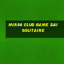 Mir86 Club Game Bài Solitaire