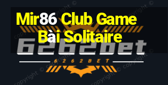 Mir86 Club Game Bài Solitaire