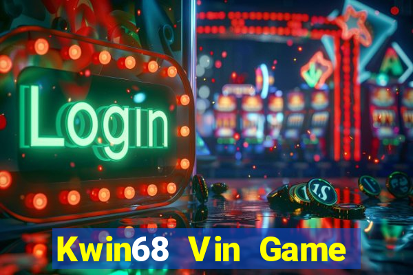 Kwin68 Vin Game Bài 2024