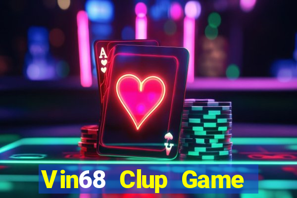 Vin68 Clup Game Bài 567