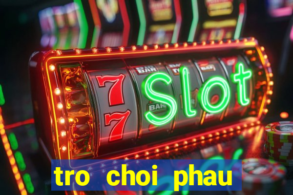 tro choi phau thuat tay