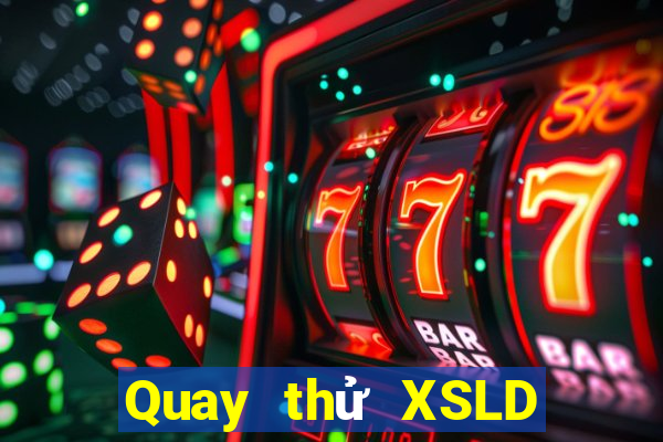 Quay thử XSLD Chủ Nhật