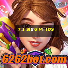 tải siêu nổ ios