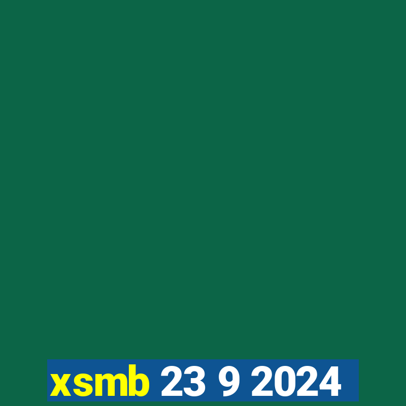 xsmb 23 9 2024