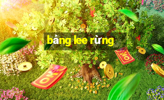 bảng lee rừng