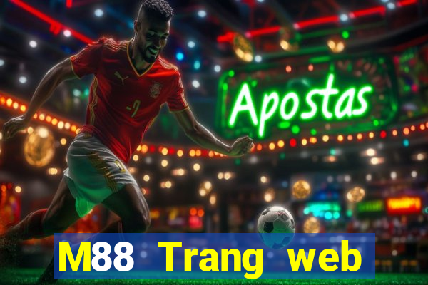 M88 Trang web hàng đầu Trang web chính thức