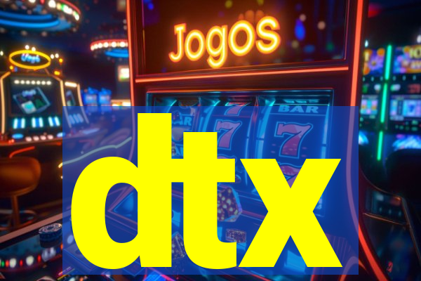 dtx