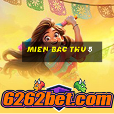 mien bac thu 5