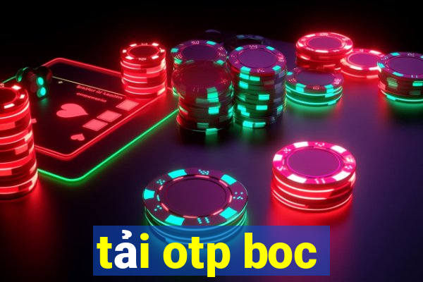 tải otp boc