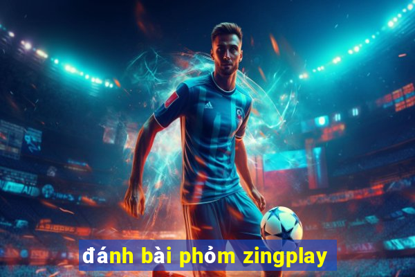 đánh bài phỏm zingplay