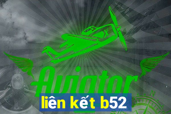 liên kết b52