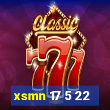 xsmn 17 5 22