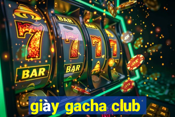 giày gacha club